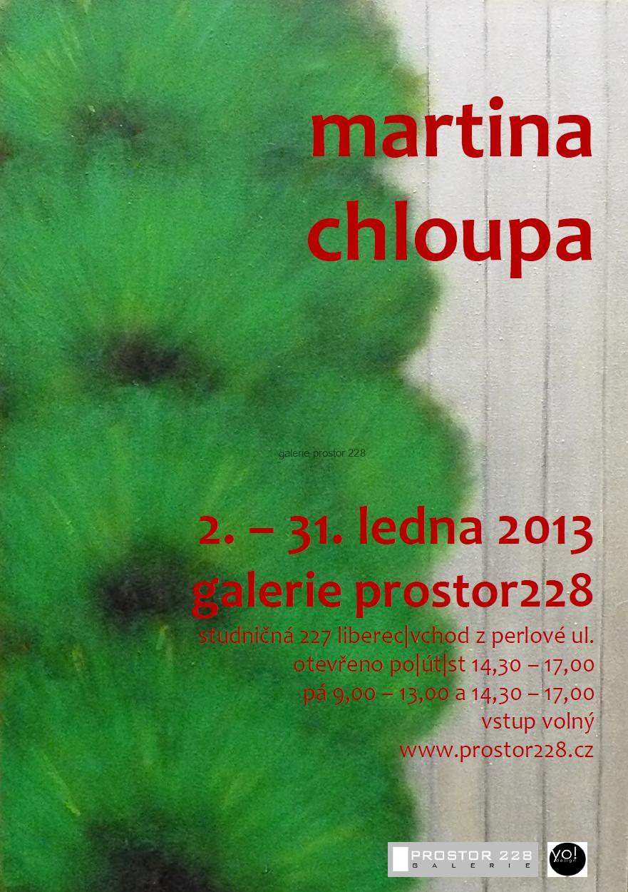 01. výstava: MARTINA CHLOUPA